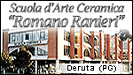 Scuola d'Arte Ceramica Romano Ranieri - Deruta - PG -  Perugia