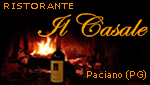RISTORANTE IL CASALE - PACIANO (PG)